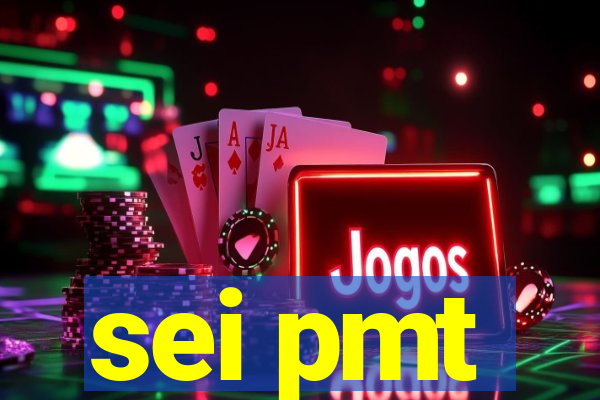 sei pmt